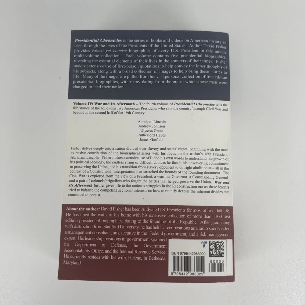 Presidential Chronicles Volume IV: War and Its Aftermath: The Lives of Abraham L